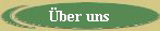 �ber uns